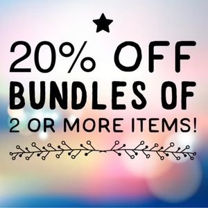 Bundle and Save 20% on two or more items from my closet!